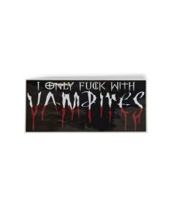Bloodsuckers Only Bumper Sticker